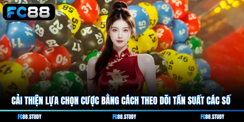 Cải thiện lựa chọn cược bằng cách theo dõi tần suất các số
