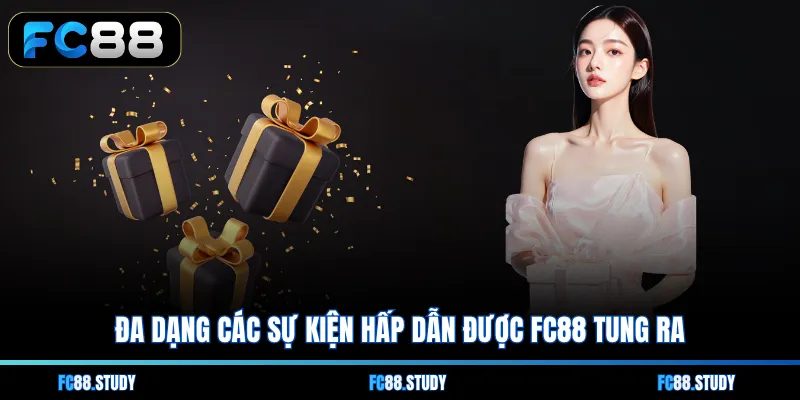 Đa dạng các sự kiện hấp dẫn được FC88 tung ra