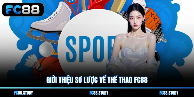 Giới thiệu sơ lược về thể thao FC88
