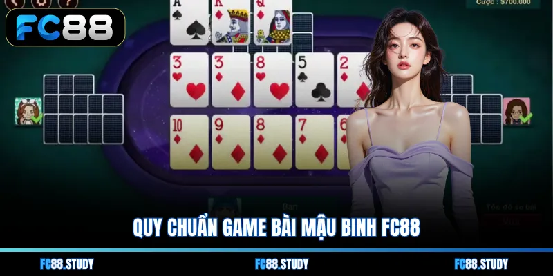 Quy chuẩn game bài Mậu binh FC88