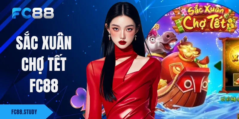 Sắc Xuân Chợ Tết FC88