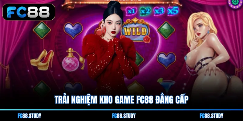 Trải nghiệm kho game FC88 đẳng cấp